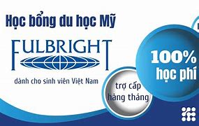 Học Bổng Fulbright 2022 Là Gì Tốt Nghiệp Đại Học Mỹ